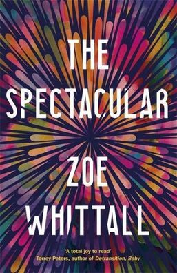 The Spectacular, Zoe Whittall