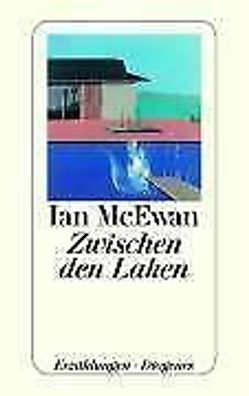 1418 Ian McEwan Zwischen DEN LAKEN Diogenes Komisch Sinnlich