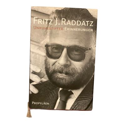 389 Fritz J. Raddatz Unruhestifter Erinnerungen HC SEHR GUTER Zustand!
