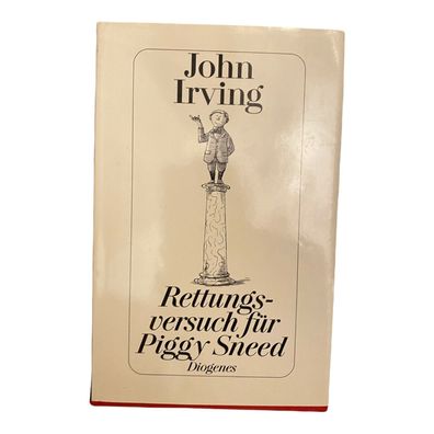 952 John Irving Rettungsversuch FÜR PIGGY SNEED 6 Erzählungen und 1 Essay HC