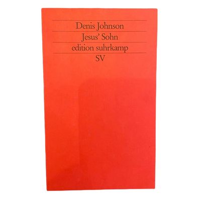 949 Denis Johnson JESUS' SOHN Geschichten Edition Suhrkamp