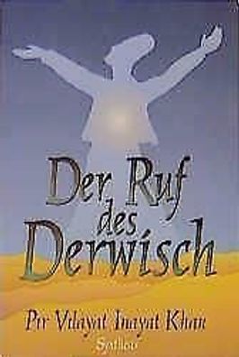 1365 Pir Vilayat Inayat Khan DER RUF DES Derwisch BEWUßTSEIN