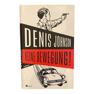 974 Denis Johnson KEINE Bewegung! HC Rabenschwarzer HUMOR Thriller