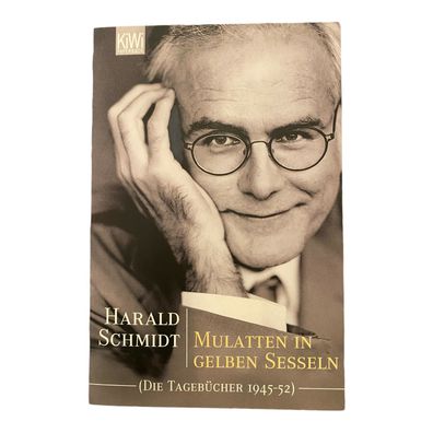 404 Harald Schmidt Mulatten IN GELBEN Sesseln: DIE Tagebücher 1945-1952
