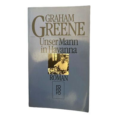 941 Graham Greene UNSER MANN IN Havanna Roman HUMOR Spannung