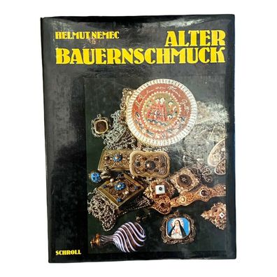 213 Helmut Nemec ALTER Bauernschmuck HC + Abbildungen SEHR GUTER Zustand!