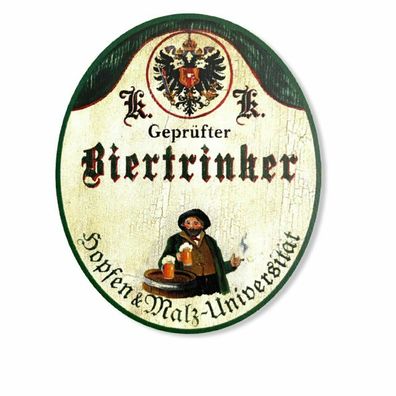 KuK Nostalgie Holzschild geprüfter Biertrinker Bier Schild