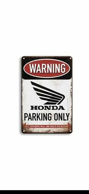 Nostalgie Vintage Retro Blechschild "Warning Honda Parking Only" 30x20 50353