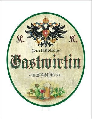 KuK Nostalgie Holzschild - Hochlöbliche Gastwirtin - Bierglas Weinglas TH