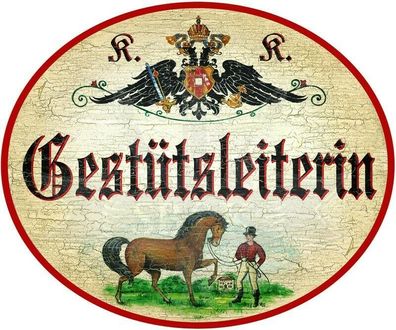 KuK Nostalgie Holzschild - Gestütsleiterin - Pferd Reiterin TH