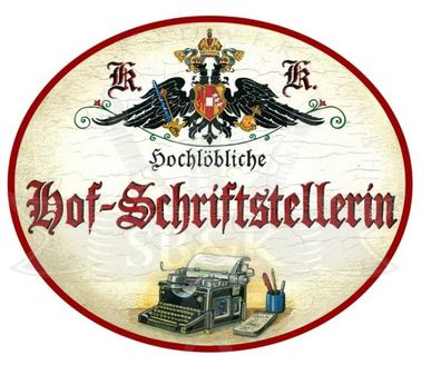 KuK Nostalgie Holzschild Hochlöbliche Hof-Schriftstellerin