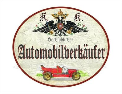 KuK Nostalgie Holzschild - Hochlöblicher Automobilverkäufer - Auto Oldtimer TH