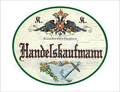 KuK Nostalgie Holzschild - Landesbefugter Handelskaufmann - Anker Helm Stab TH