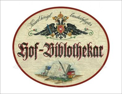 KuK Nostalgie Holzschild - Landesbefugter Hof-Bibliothekar - Bücher Feder TH