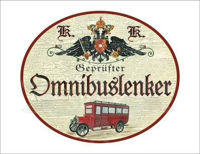 KuK Nostalgie Holzschild - Geprüfter Omnibuslenker - Oldtimer-Bus TH