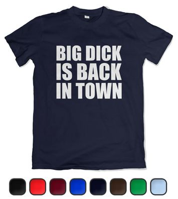 Herren T-Shirt ´Big Dick is back´ Shirt Funshirt Männer Sex Penis Eier Party