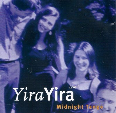 CD: Yira Yira Live! Midnight Tango - Livemitschnitt - Kieler Opernhaus vom 25.11.1999