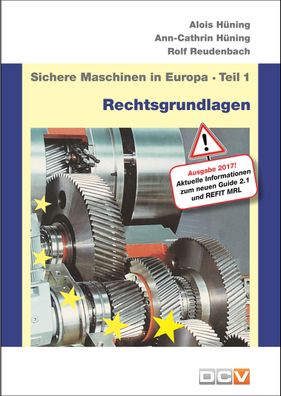Sichere Maschinen in Europa - Teil 1 - Rechtsgrundlagen: Eurp?ische und nat ...