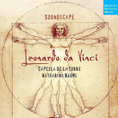 Capella de la Torre - "Soundscape - Leonardo da Vinci" - Dhm - (CD / Titel: A-G)