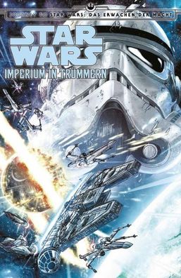Star Wars Comics: Imperium in Tr?mmern: Journey to Star Wars: Das Erwachen ...