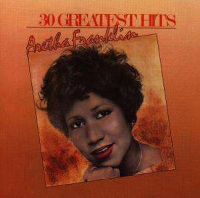 Aretha Franklin: 30 Greatest Hits - Atlantic 7567816682 - (Musik / Titel: A-G)