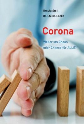 Corona Weiter ins Chaos oder Chance für ALLE? Ursula Stoll Dr. Stefan Lanka Covid-19