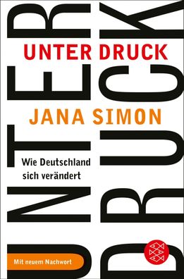 Unter Druck: Wie Deutschland sich ver?ndert, Jana Simon