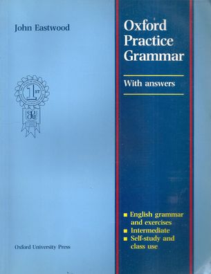 John Eastwood: Oxford Practice Grammar With Answer (1997) Oxford University Press