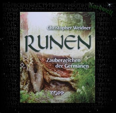 Christopher Weidner - Runen, Zauberzeichen der Germanen
