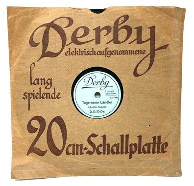 8" Schellackplatte mit Hülle Derby D.O. 5515 - Tegernseer Ländler (W22)