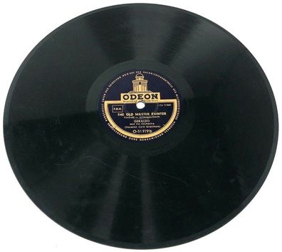 10" Schellackplatte Odeon O-31929 The old Master Painter / Music! Music ! (W16)