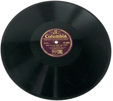 10" Schellackplatte - Columbia FB 3248 When you play with fire / One night (W16)