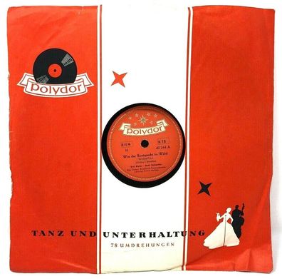 10" Schellackplatte - Polydor 49344 - Wie der Buntspecht im Wald / Zwei H. (W22)