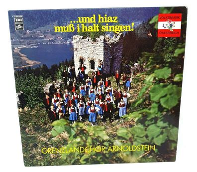 Vinyl LP ... und hiaz muß i halt singen Grenzlandchor Arnoldstein E 052-33158 (K
