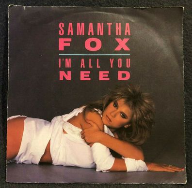 Vinyl 7" 45 RPM Samantha Fox ?– I´m All You Need 6.14750 AC (K)