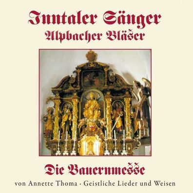 Inntaler Sänger: Die Bauernmesse - Bogner 4012897035924 - (CD / Titel: H-P)