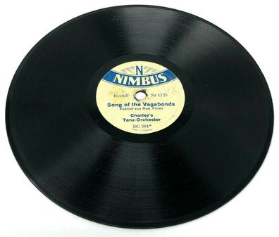 8" Schellackplatte Nimbus 1125 - Song of the Vagabonds Charley's Tanz Orch. (273