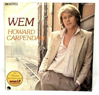 7" Vinyl - Electrola 1C 006-46408 - Howard Carpendale - WEM (W43)