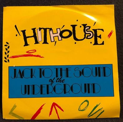 Vinyl 7" 45 RPM Hithouse – Jack To The Sound Of The Underground 652990 7 (K)