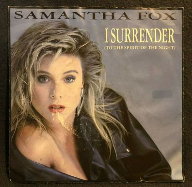 Vinyl 7" 45 RPM Samantha Fox – I Surrender (To The Spirit Of The Night) (K)
