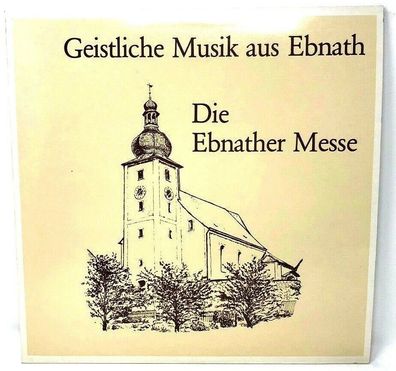 12" Vinyl - Geistliche Musik aus Ebnath - Die Ebnather Messe (P6 + 7)