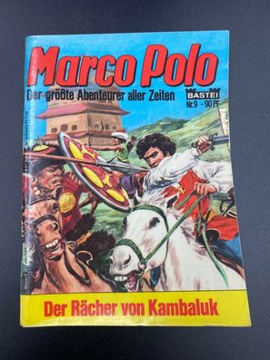 Marco Polo Der Größte Abenteurer NR. 9 Der Rächer von Kambaluk Comic Bastei