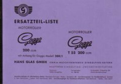 Ersatzteilliste Glas Goggo Motorroller, 200 ccm und T 55- 200 ccm, Oldtimer
