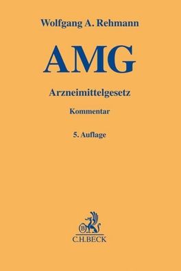 Arzneimittelgesetz (AMG) (Gelbe Erl?uterungsb?cher), Wolfgang A. Rehmann