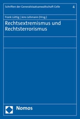 Rechtsextremismus und Rechtsterrorismus (Schriften der Generalstaatsanwalts ...