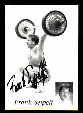 Frank Seipelt Autogrammkarte Original Signiert Gewichtheben + A 220658