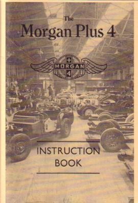 The Morgan Plus 4 Instruction Book, Bedienungsanleitung, Oldtimer, PKW