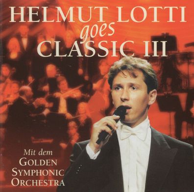 Helmut Lotti Goes Classic Vol. 3 [Audio CD] Lotti, Helmut und Various
