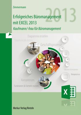 Erfolgreiches B?romanagement mit Excel 2013: Kaufmann/ -frau f?r B?romanagem ...