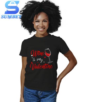 T-Shirt Damen-Wine Is My Valentine